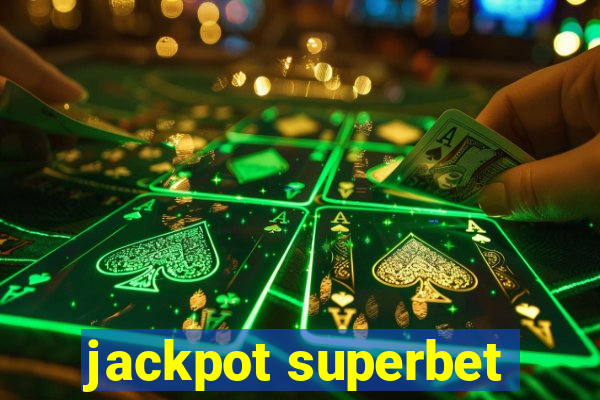 jackpot superbet